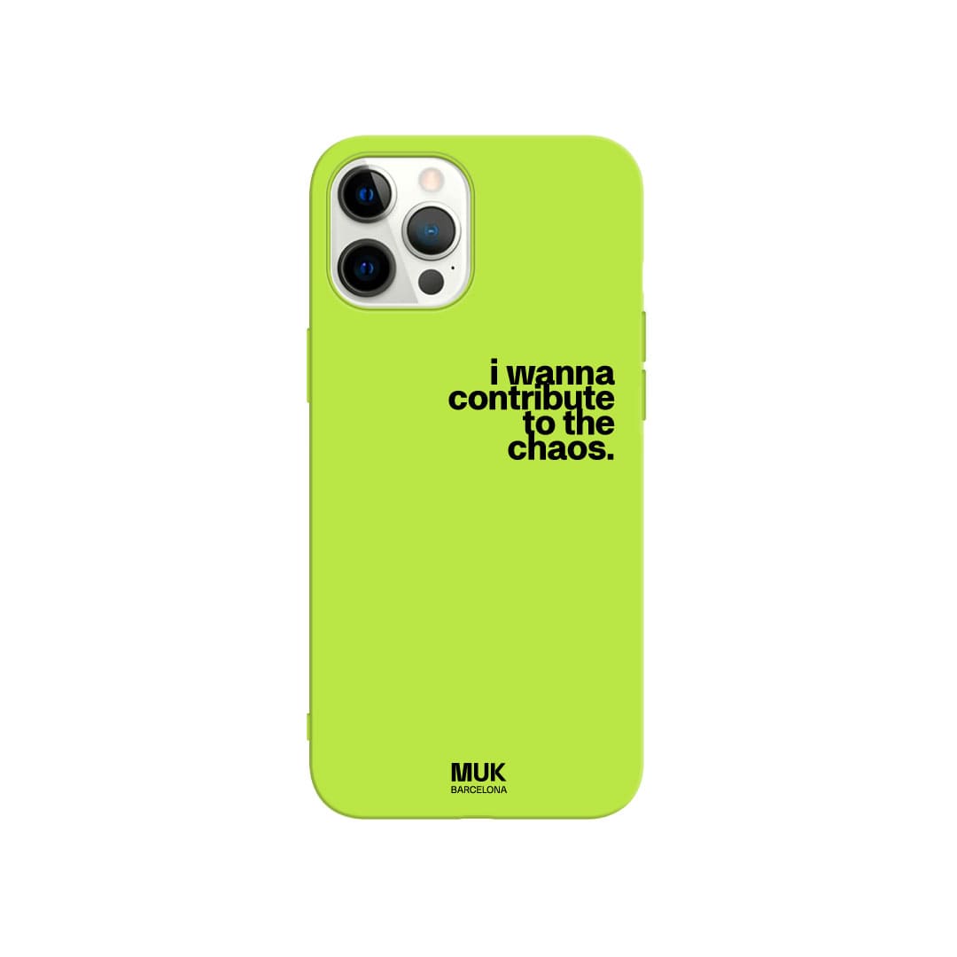 Lime TPU  case with the phrase "I wanna contribute to the chaos" in black.
